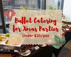 Buffet Catering for Christmas Parties Under $20/pax